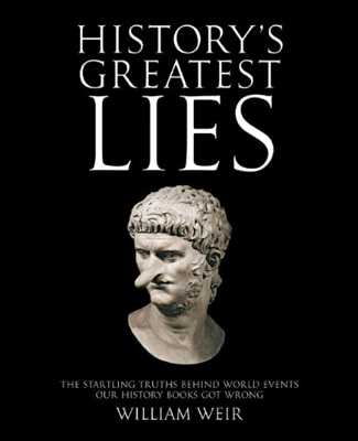 Historys Greatest Lies